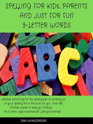 cover image of Spelling for Kids, Parents and Just for Fun--3 Letter Words